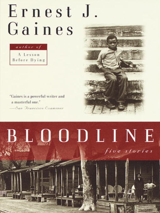 Title details for Bloodline by Ernest J. Gaines - Available